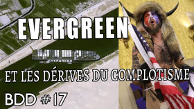 Evergreen et les dérives du complotisme by Debunker des Étoiles