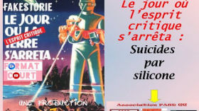 Fakestorie: Le jour où l'esprit critique s'arrêta ! 2) suicides par silicone ! by D-bat l'instant réflexion & Fasd Zet'66
