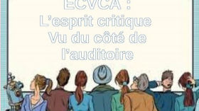 ECVCA #1 - " L'esprit critique vu du côté de l'auditoire" épisode  1 - AUDE. by D-bat l'instant réflexion & Fasd Zet'66